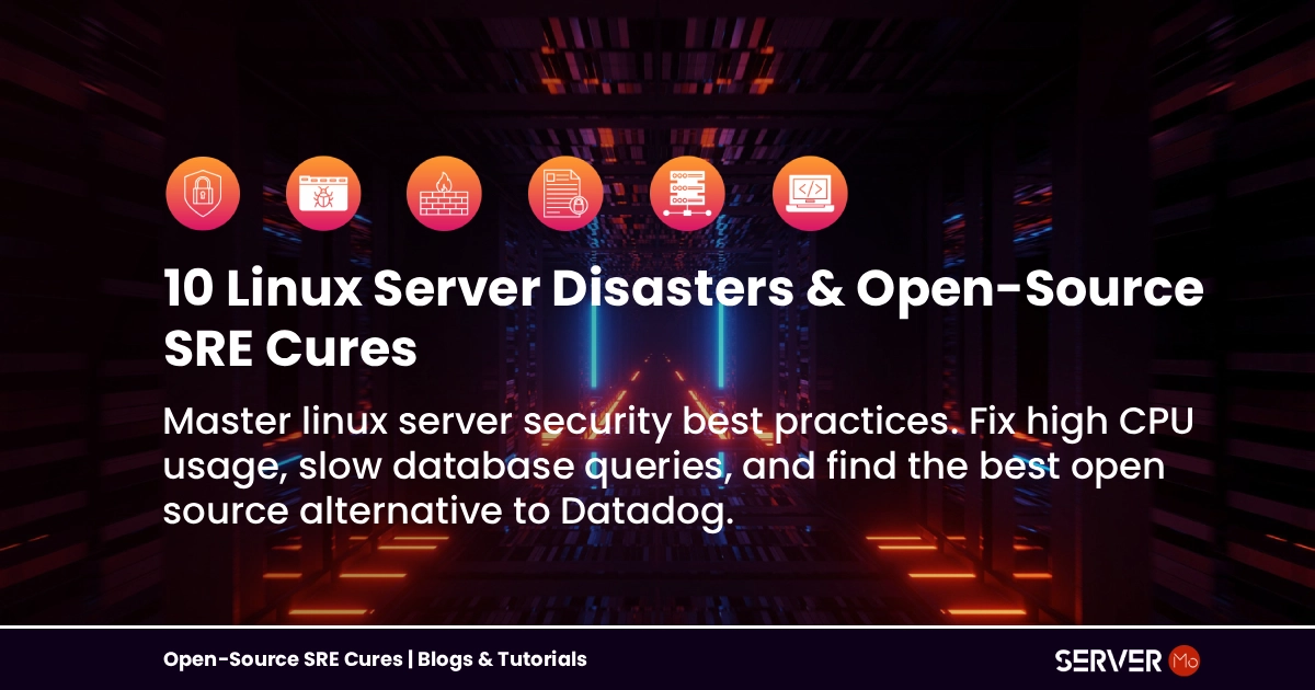 10 Linux Server Disasters & Open-Source SRE Cures