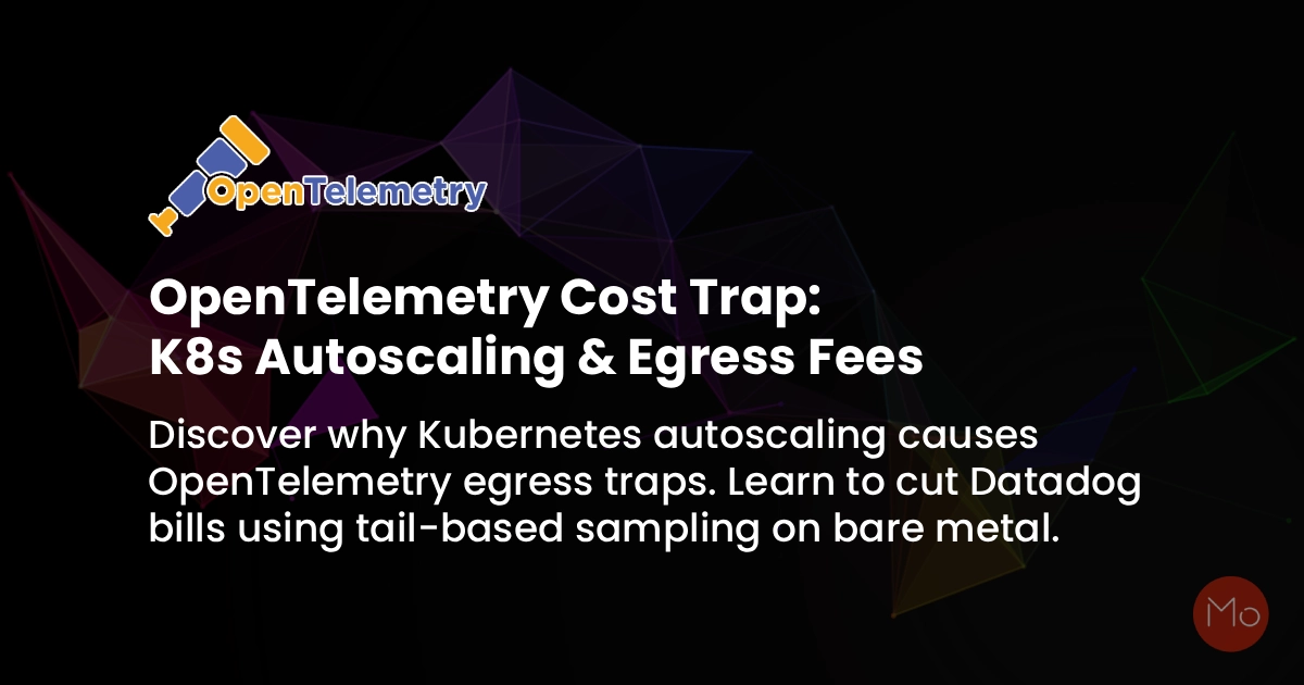 FinOps Guide to Kubernetes and OpenTelemetry Egress Costs OpenTelemetry Cost Trap: K8s Autoscaling & Egress Fees. Discover why Kubernetes autoscaling causes OpenTelemetry egress traps. Learn to cut Datadog bills using tail-based sampling on bare metal.