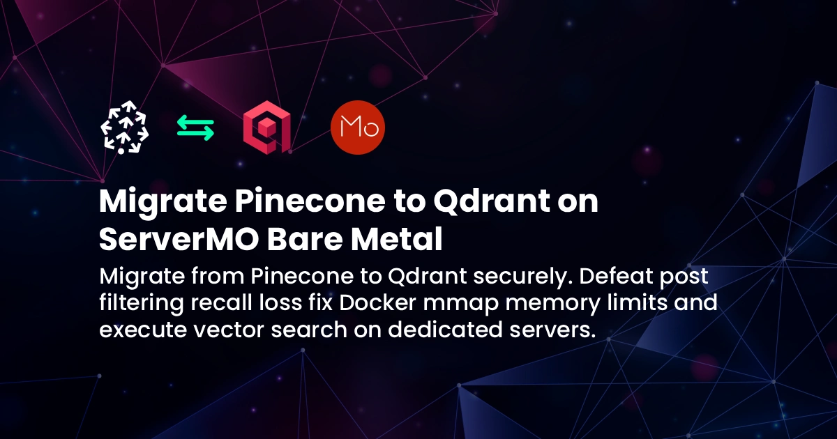 How to Migrate Pinecone to Qdrant on ServerMO Dedicated Servers