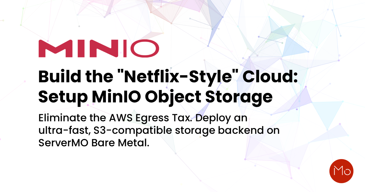 Build the "Netflix-Style" Cloud: Setup MinIO Object Storage