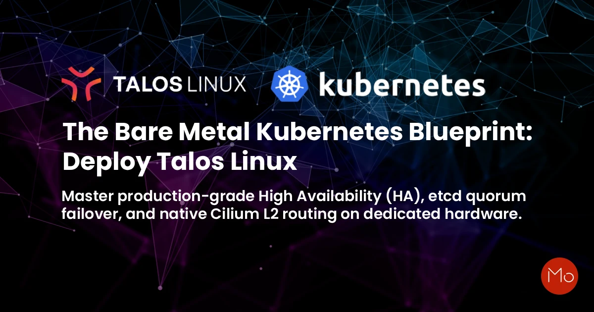 The Bare Metal Kubernetes Blueprint: Deploy Talos Linux