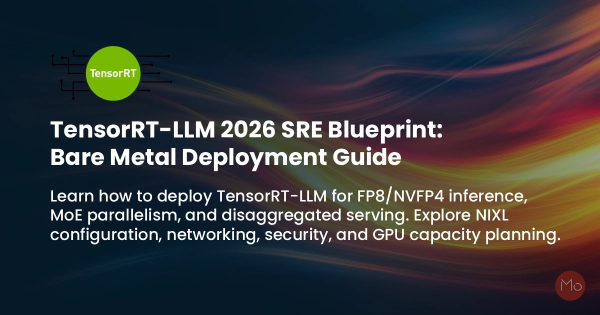 TensorRT-LLM Production Deployment: FP8, NVFP4, MoE & Disaggregated Serving