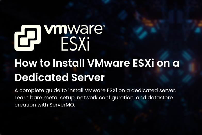 How to Install VMware ESXi on a Dedicated Server